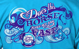 "Does This Horse Make My Ass Look Fast?" T Shirt
